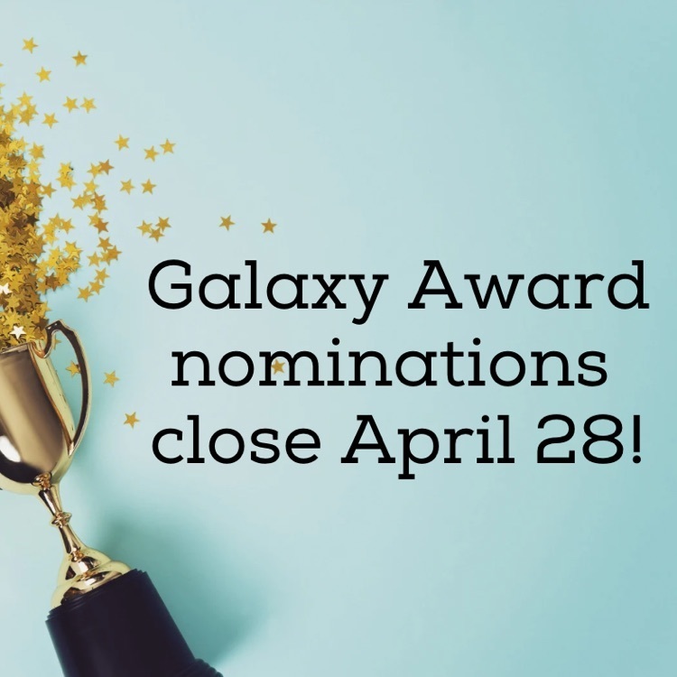 galaxy award nominations close April 28